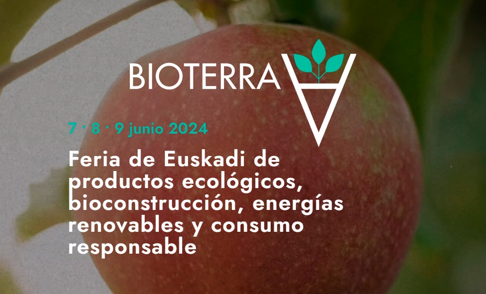 Bioterra Feria De Euskadi De Productos Ecol Gicos